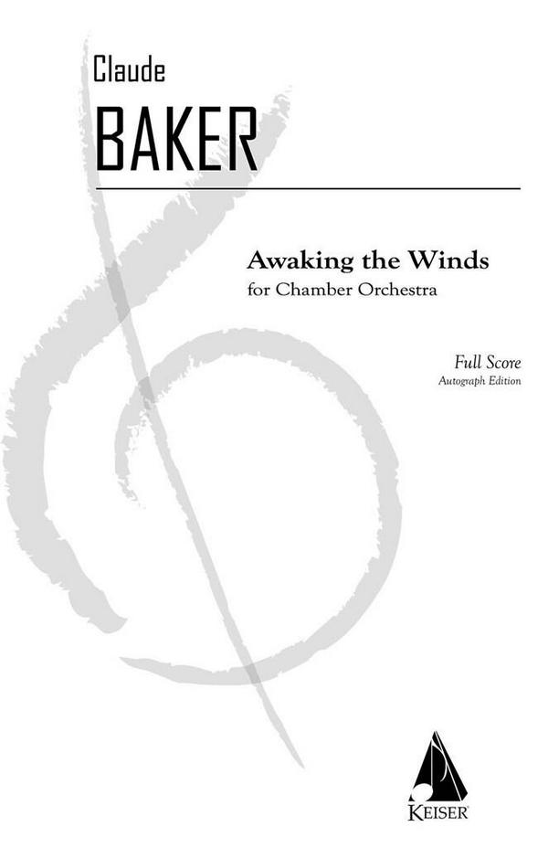 Claude Baker, Awaking the Winds&nbsp;&nbsp;Chamber Orchestra&nbsp;&nbsp;Partitur