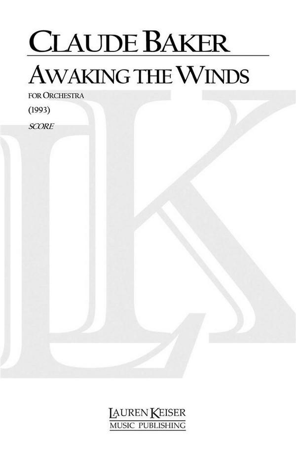 Claude Baker, Awaking the Winds&nbsp;&nbsp;Orchestra&nbsp;&nbsp;Partitur