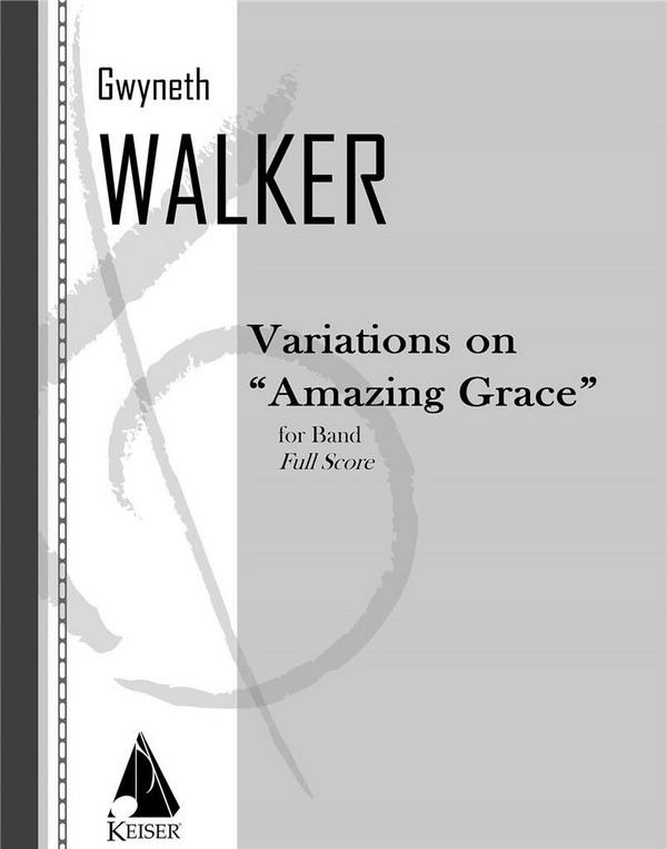 Gwyneth Walker, Variations on Amazing Grace&nbsp;&nbsp;Concert Band&nbsp;&nbsp;Partitur