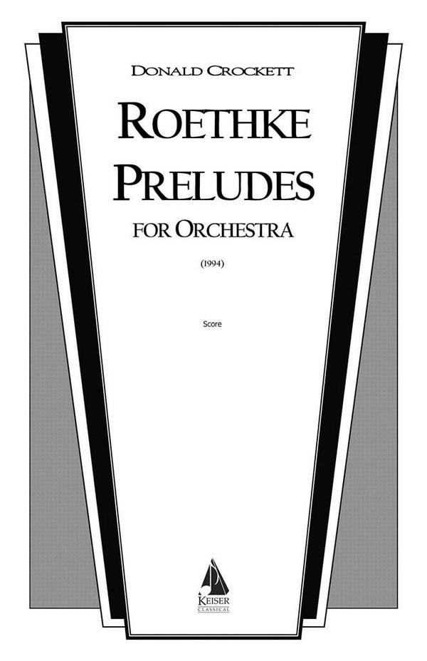 Donald Crockett, Roethke Preludes&nbsp;&nbsp;Orchestra&nbsp;&nbsp;Partitur