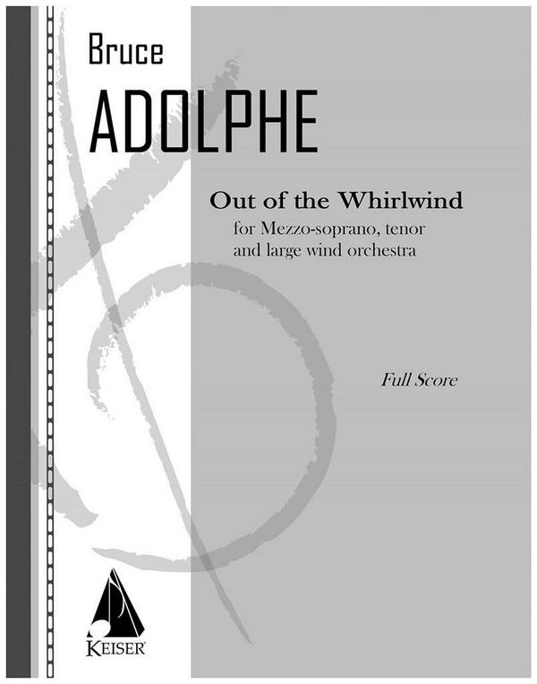 Bruce Adolphe, Out of the Whirlwind&nbsp;&nbsp;Mezzo-Soprano, Tenor and Large Wind Band&nbsp;&nbsp;Partitur