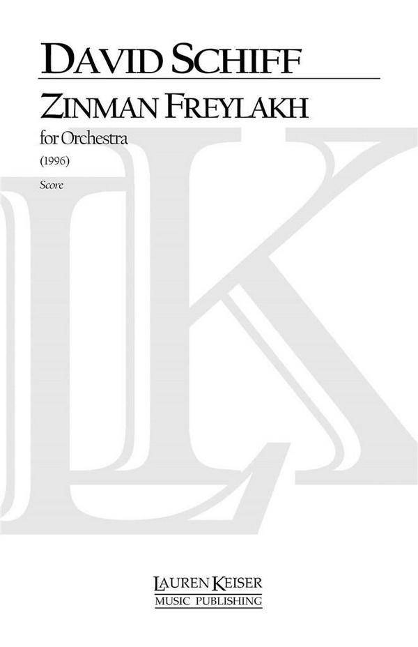 David Schiff, Zinman Freylakh&nbsp;&nbsp;Orchestra&nbsp;&nbsp;Partitur