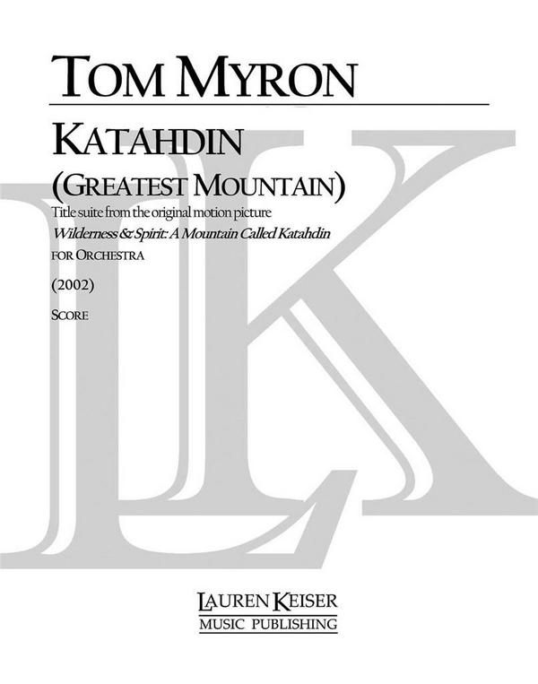Tom Myron, Katahdin: Greatest Mountain&nbsp;&nbsp;Orchestra&nbsp;&nbsp;Partitur