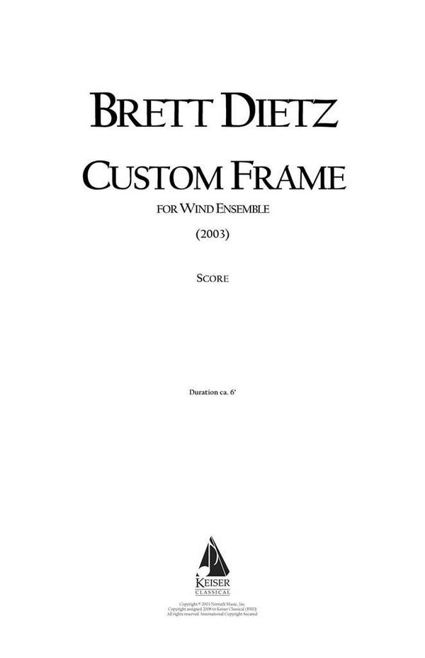 Brett William Dietz, Custom Frame&nbsp;&nbsp;Wind Ensemble&nbsp;&nbsp;Partitur