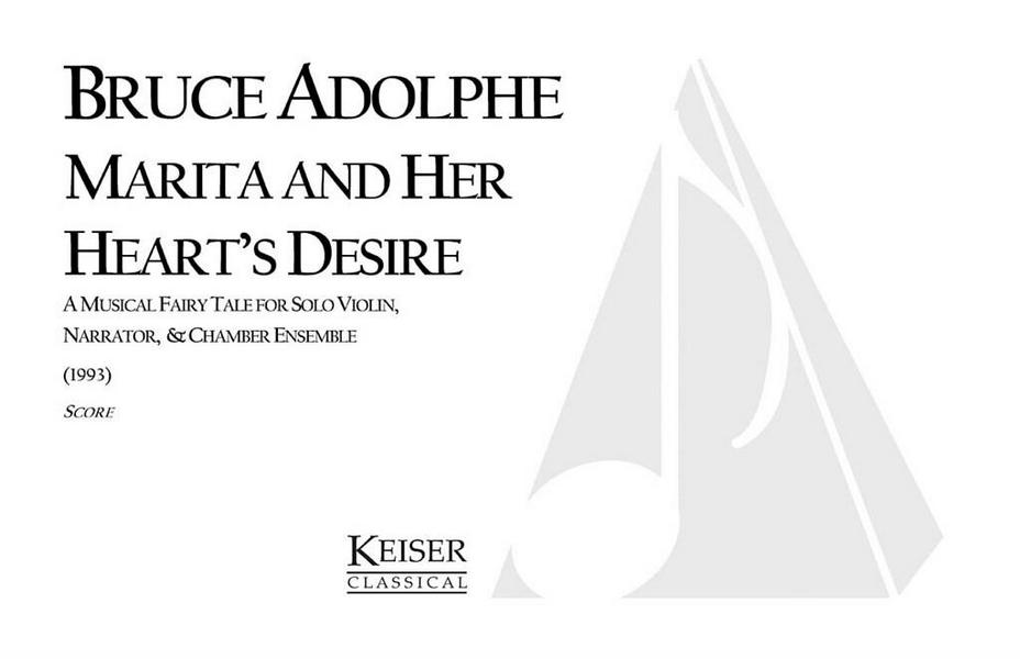 Bruce Adolphe, Marita and Her Heart's Desire&nbsp;&nbsp;Mixed Choir and Orchestra&nbsp;&nbsp;Partitur