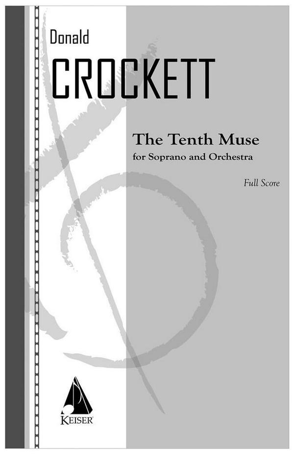 Donald Crockett, The Tenth Muse&nbsp;&nbsp;Soprano and Orchestra&nbsp;&nbsp;Partitur