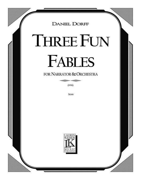 Daniel Dorff, 3 Fun Fables&nbsp;&nbsp;Narrator and Orchestra or Mixed Octet&nbsp;&nbsp;Partitur