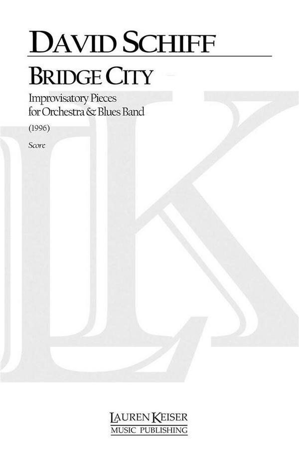 David Schiff, Bridge City&nbsp;&nbsp;Orchestra&nbsp;&nbsp;Partitur