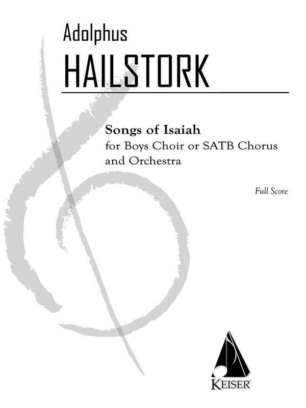 Adolphus Hailstork, Songs of Isaiah  Mixed Choir and Orchestra  Partitur