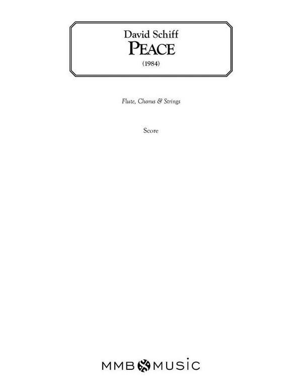 David Schiff, Peace&nbsp;&nbsp;Chorus, Flute and String Orchestra&nbsp;&nbsp;Partitur