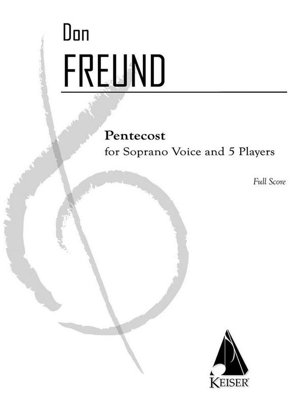Don Freund, Pentecost&nbsp;&nbsp;Soprano and Small Ensemble&nbsp;&nbsp;Partitur