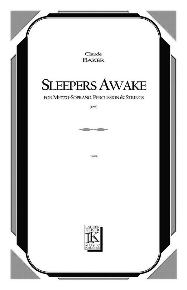 Claude Baker, Sleepers Awake&nbsp;&nbsp;Mezzo Soprano, Percussion, String Ensemble&nbsp;&nbsp;Buch