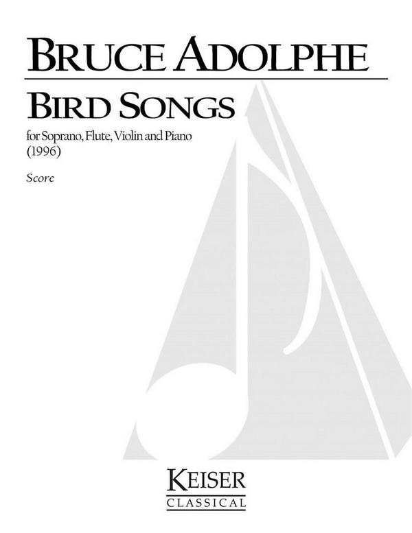 Bruce Adolphe, Bird Songs&nbsp;&nbsp;Soprano and Chamber Ensemble&nbsp;&nbsp;Partitur
