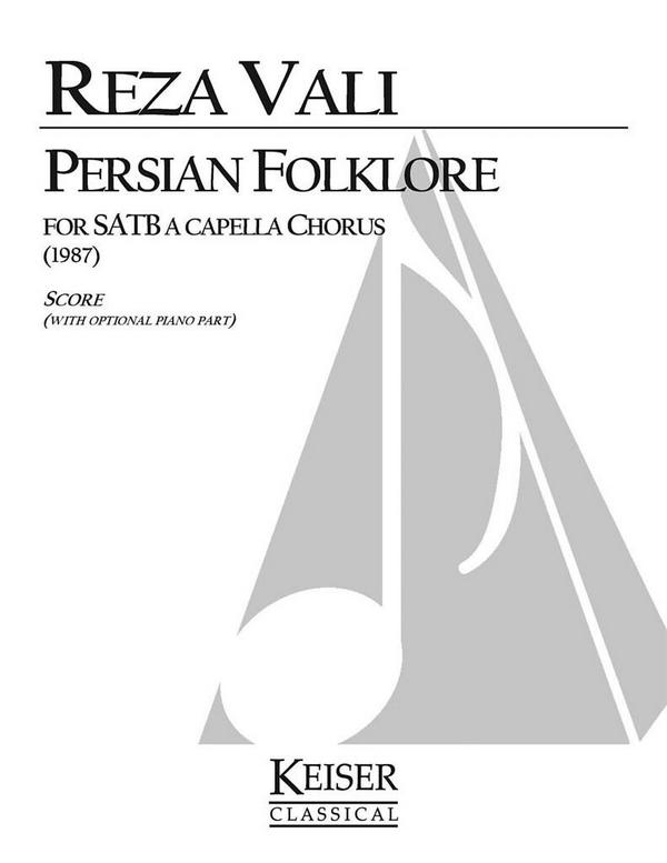 Reza Vali, Persian Folklore&nbsp;&nbsp;SATB a Cappella&nbsp;&nbsp;Partitur