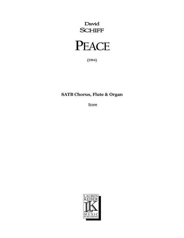 David Schiff, Peace&nbsp;&nbsp;SATB Chorus, Flute and Organ&nbsp;&nbsp;Partitur