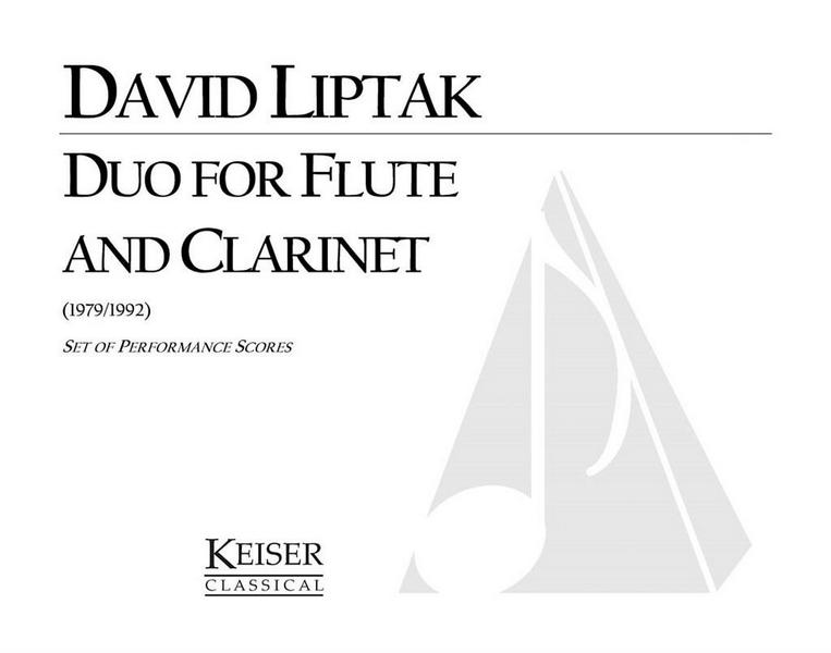 David Liptak, Duo for Flute and Clarinet&nbsp;&nbsp;Flöte und Klarinette&nbsp;&nbsp;Buch