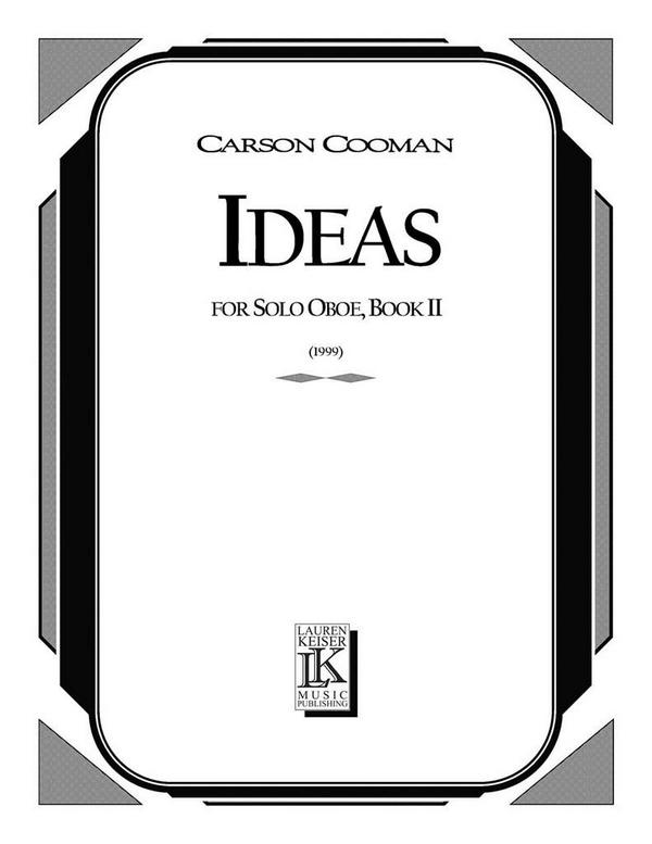 Carson Cooman, Ideas: Short Etudes for Solo Oboe, Book II&nbsp;&nbsp;Oboe&nbsp;&nbsp;Buch