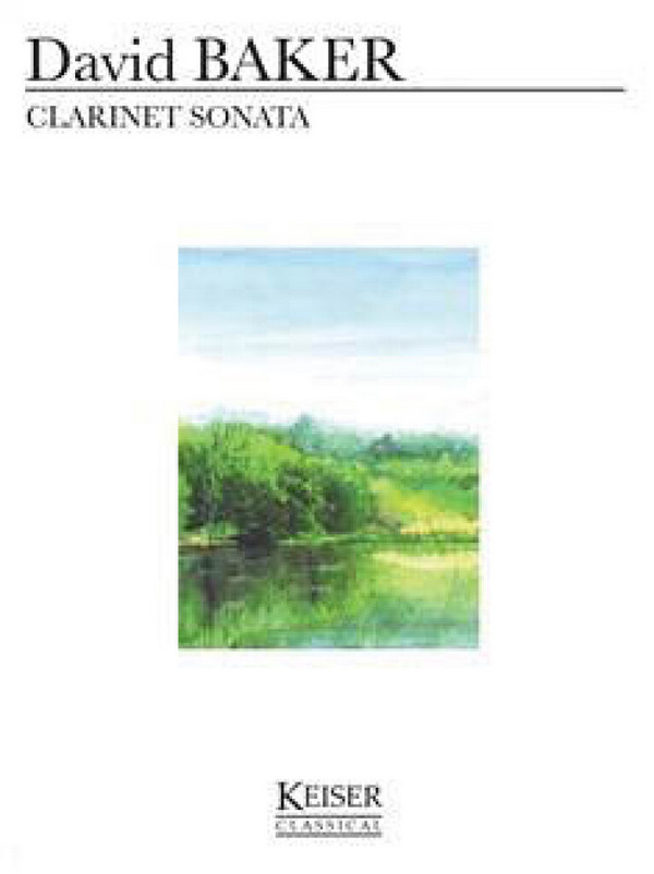 David Baker, Clarinet Sonata&nbsp;&nbsp;Clarinet and Keyboard&nbsp;&nbsp;Partitur + Stimmen