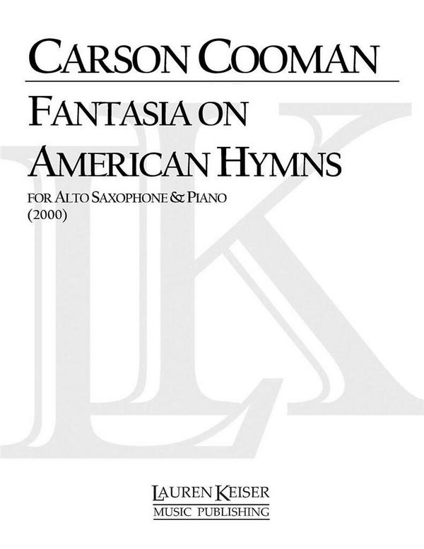 Carson Cooman, Fantasia on American Hymns&nbsp;&nbsp;Alto Saxophone and Keyboard&nbsp;&nbsp;Buch