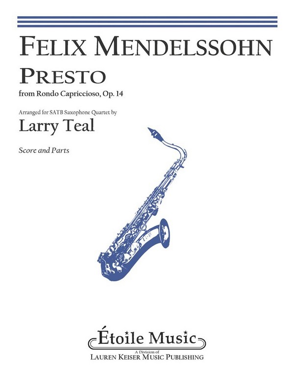 Felix Mendelssohn Bartholdy, Presto from Rondo Capriccioso, Op. 14&nbsp;&nbsp;Saxophonquartett&nbsp;&nbsp;Partitur + Stimmen