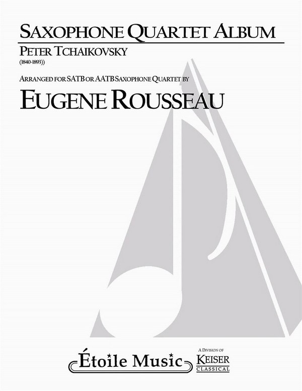 Pyotr Ilyich Tchaikovsky, Saxophone Quartet Album&nbsp;&nbsp;Saxophonquartett&nbsp;&nbsp;Partitur + Stimmen