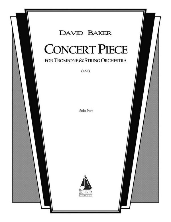 David Baker, Concert Piece for Trombone and String Orchestra&nbsp;&nbsp;Trombone and String Orchestra&nbsp;&nbsp;Buch
