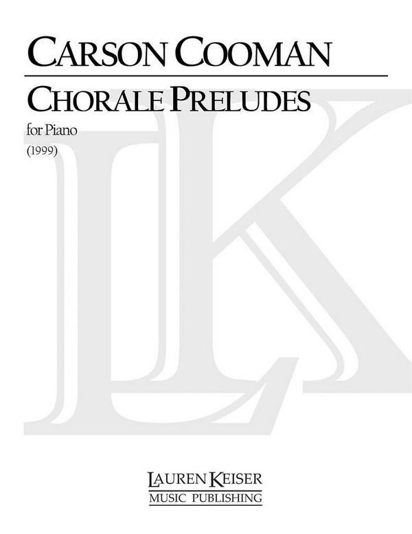 Carson Cooman, Chorale Preludes&nbsp;&nbsp;Klavier&nbsp;&nbsp;Buch