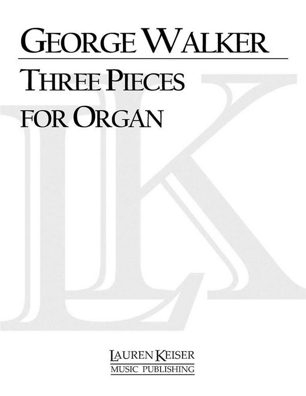 George Walker, Three Pieces for Organ&nbsp;&nbsp;Orgel&nbsp;&nbsp;Buch