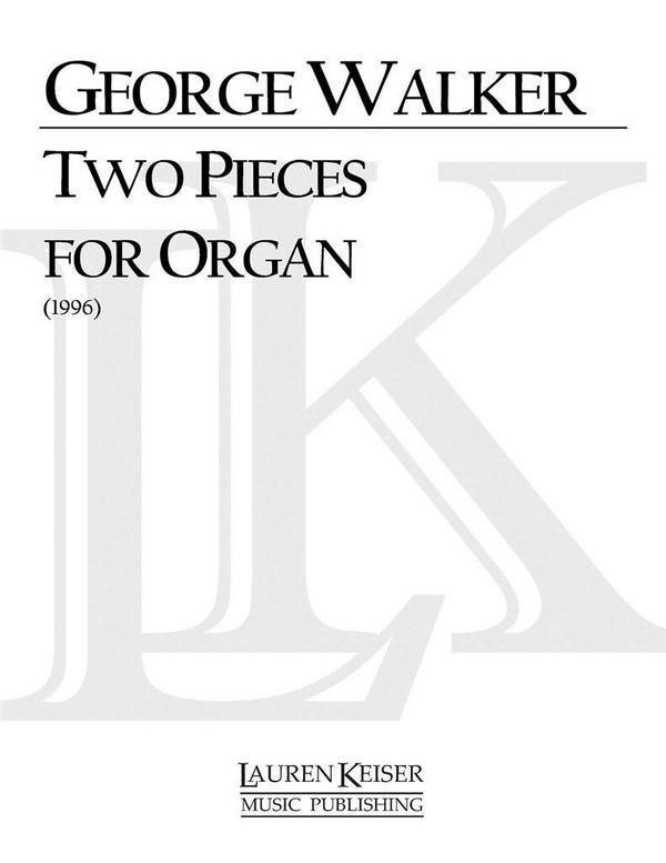George Walker, Two Pieces for Organ&nbsp;&nbsp;Orgel&nbsp;&nbsp;Buch