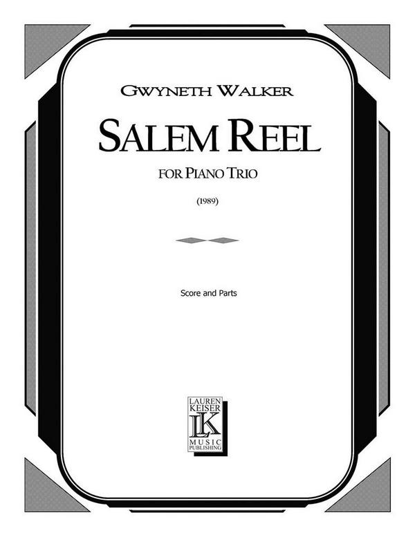 Gwyneth Walker, Salem Reel&nbsp;&nbsp;Violine, Cello und Klavier&nbsp;&nbsp;Buch