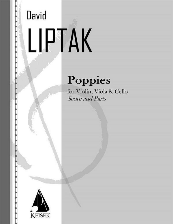 David Liptak, Poppies&nbsp;&nbsp;Violin, Viola and Cello&nbsp;&nbsp;Partitur + Stimmen
