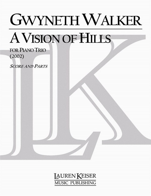 Gwyneth Walker, A Vision of Hills&nbsp;&nbsp;Violine, Cello und Klavier&nbsp;&nbsp;Buch