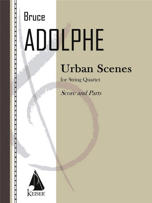 Bruce Adolphe, Urban Scenes&nbsp;&nbsp;Streichquartett&nbsp;&nbsp;Partitur + Stimmen