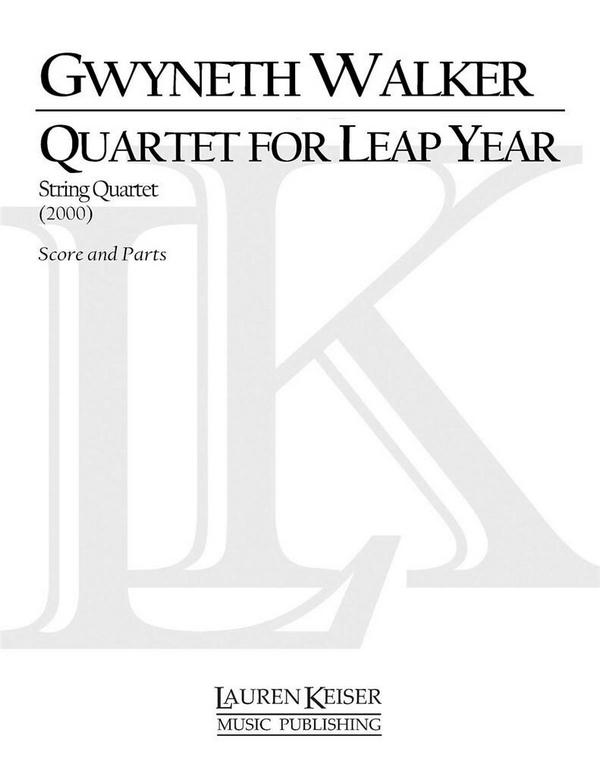 Gwyneth Walker, Quartet for Leap Year&nbsp;&nbsp;Streichquartett&nbsp;&nbsp;Partitur + Stimmen