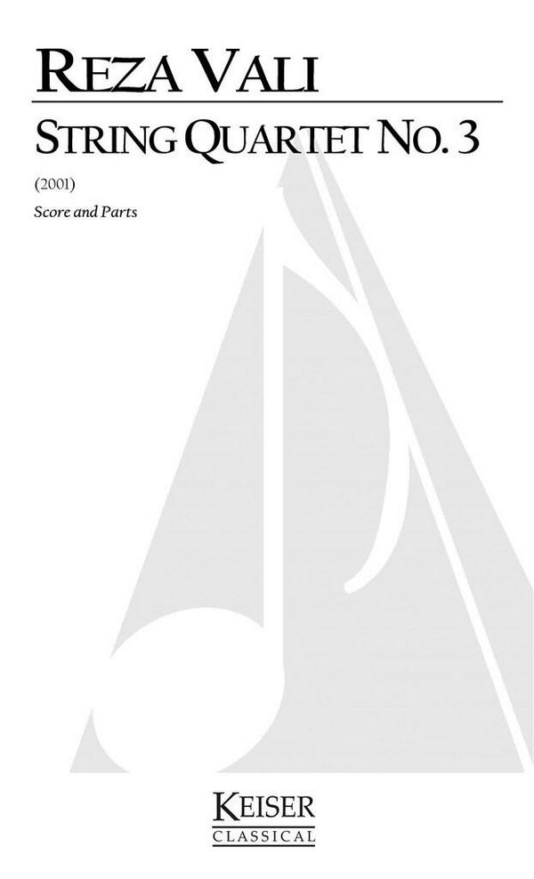 Reza Vali, String Quartet No.3&nbsp;&nbsp;Streichquartett&nbsp;&nbsp;Partitur + Stimmen