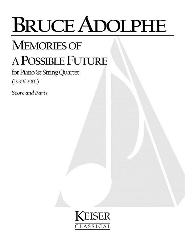 Bruce Adolphe, Memories of a Possible Future&nbsp;&nbsp;Piano Quintet&nbsp;&nbsp;Partitur + Stimmen
