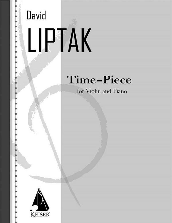 David Liptak, Time - Piece&nbsp;&nbsp;Violine und Klavier&nbsp;&nbsp;Buch