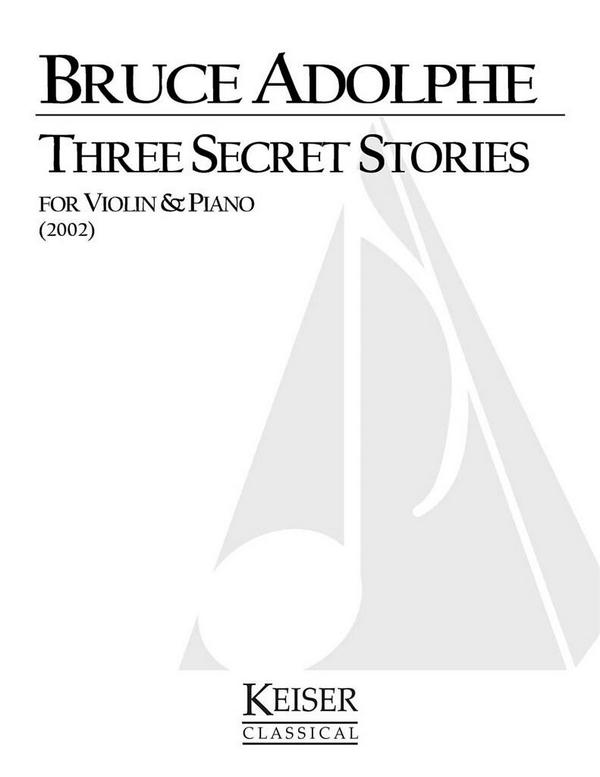 Bruce Adolphe, Three Secret Stories&nbsp;&nbsp;Violine und Klavier&nbsp;&nbsp;Buch