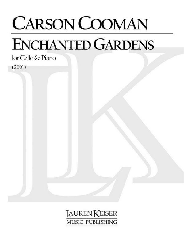 Carson Cooman, Enchanted Gardens&nbsp;&nbsp;Cello und Klavier&nbsp;&nbsp;Buch