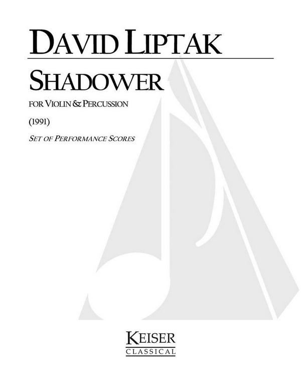 David Liptak, Shadower for Violin and Percussion&nbsp;&nbsp;Violin and Percussion&nbsp;&nbsp;Buch