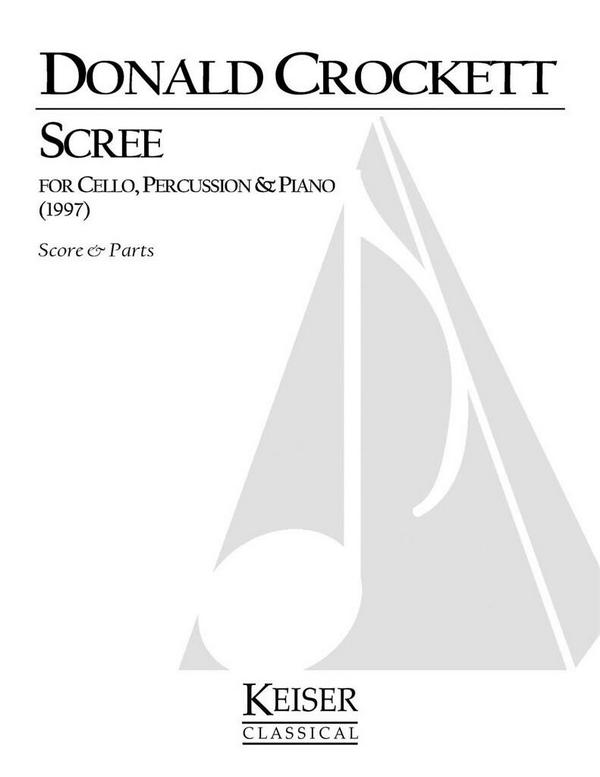 Donald Crockett, Scree&nbsp;&nbsp;Cello, Piano, Percussion&nbsp;&nbsp;Partitur + Stimmen