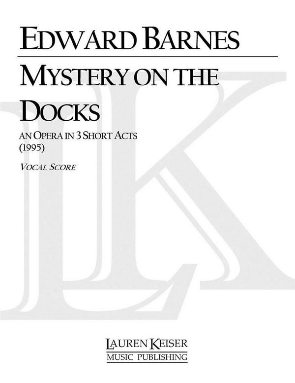 Edward Shippen Barnes, Mystery on the Docks&nbsp;&nbsp;Opera&nbsp;&nbsp;Klavierauszug