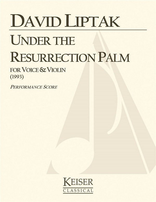 David Liptak, Under the Resurrection Palm&nbsp;&nbsp;Voice and Violin&nbsp;&nbsp;Buch