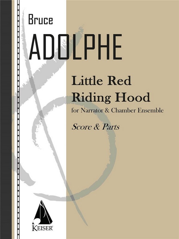 Bruce Adolphe, Little Red Riding Hood&nbsp;&nbsp;Voice and Chamber Ensemble&nbsp;&nbsp;Partitur + Stimmen