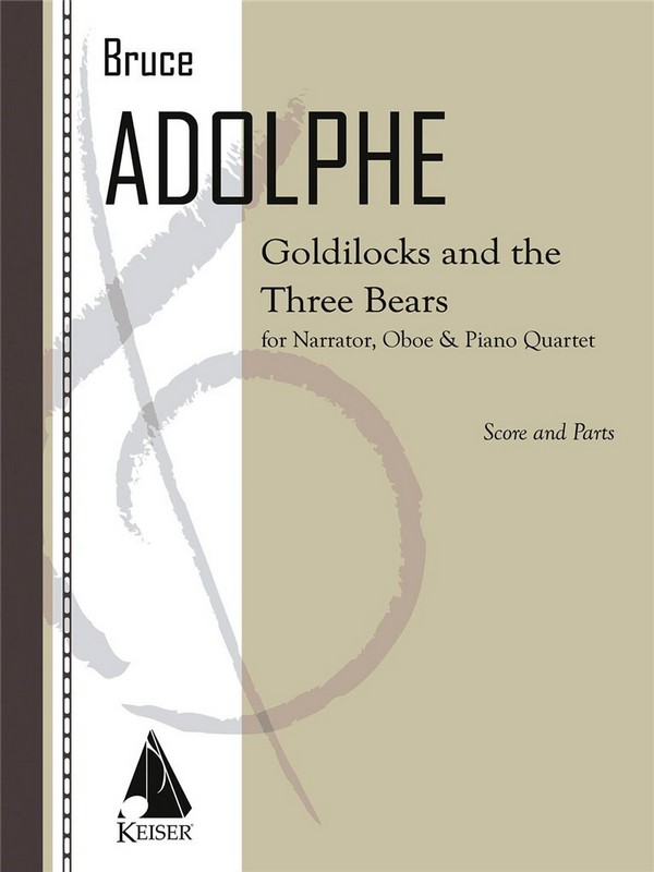 Bruce Adolphe, Goldilocks and the Three Bears&nbsp;&nbsp;Voice and Chamber Ensemble&nbsp;&nbsp;Partitur + Stimmen