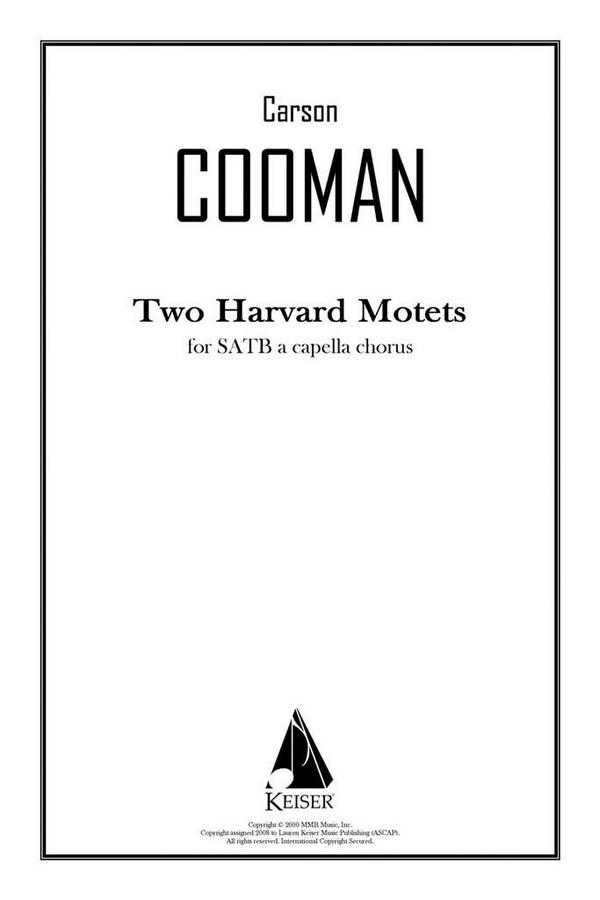 Carson Cooman, Two Harvard Motets&nbsp;&nbsp;SATB a Cappella&nbsp;&nbsp;Chorpartitur