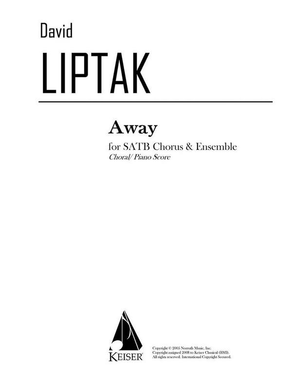 David Liptak, Away&nbsp;&nbsp;SATB and Piano&nbsp;&nbsp;Klavierauszug