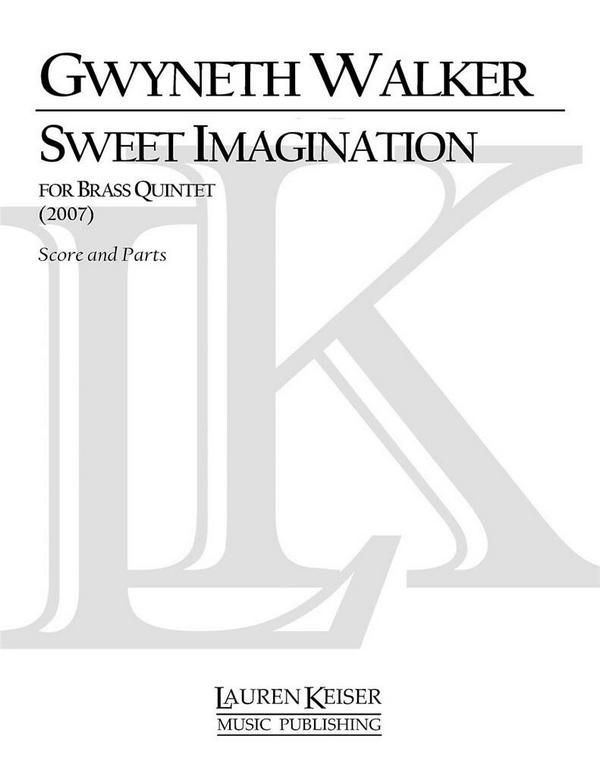 Gwyneth Walker, Sweet Imagination&nbsp;&nbsp;Blechbläserquintett&nbsp;&nbsp;Buch