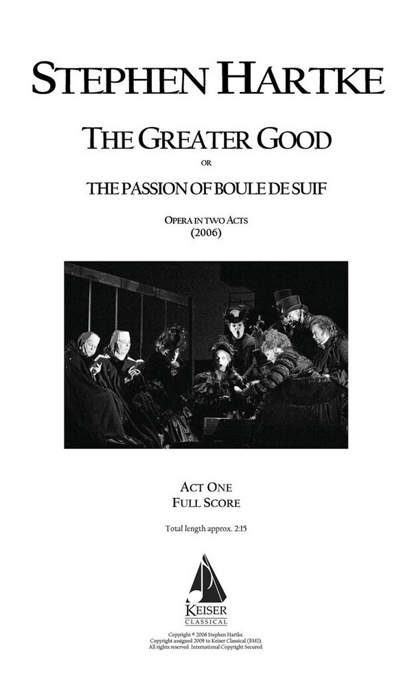 Stephen Hartke, The Greater Good: Opera in Two Acts&nbsp;&nbsp;Orchestra&nbsp;&nbsp;Partitur