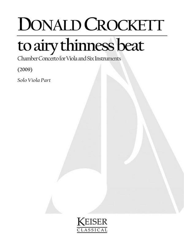 Donald Crockett, To Airy Thinness Beat&nbsp;&nbsp;Viola and Six Instruments&nbsp;&nbsp;Buch